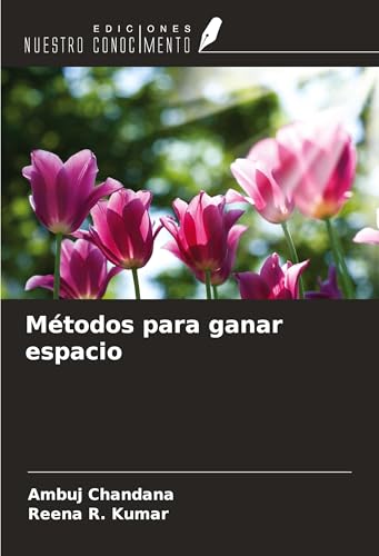 Métodos para ganar espacio von Ediciones Nuestro Conocimiento