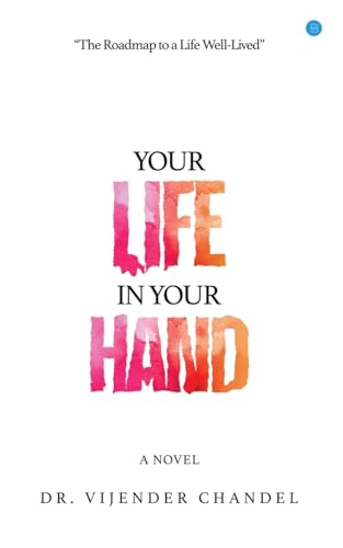 Your Life in Your Hand von Blue Rose Publishers