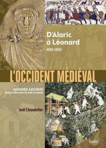 L'Occident médiéval: D'Alaric à Léonard, 400-1450 von BELIN