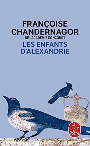 Les Enfants D'Alexandrie ( La Reine Oubliee Tome 1) (La Reine Oubliee, 1, Band 1) von Le Livre de Poche