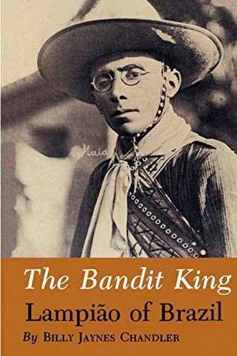 The Bandit King: Lampiao of Brazil