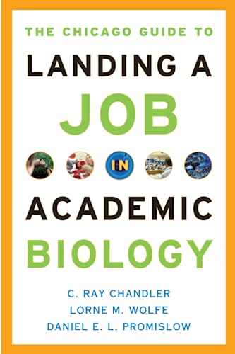 The Chicago Guide to Landing a Job in Academic Biology (Chicago Guides to Academic Life) von University of Chicago Press