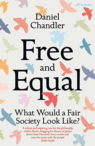 Free and Equal: What Would a Fair Society Look Like? von Allen Lane