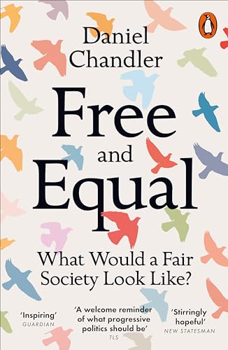 Free and Equal: What Would a Fair Society Look Like? von Penguin