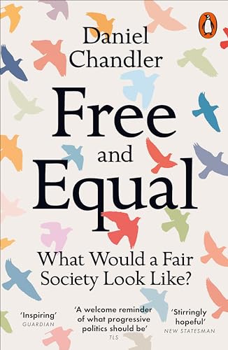 Free and Equal: What Would a Fair Society Look Like?