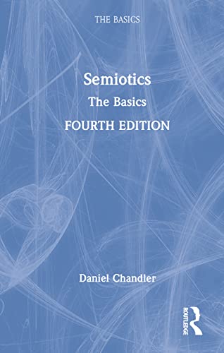 Semiotics: The Basics von Taylor & Francis