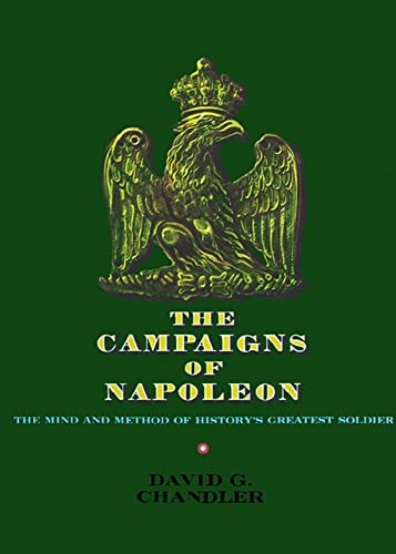 The Campaigns of Napoleon: The Mind and Method of History's Greatest Soldier von Scribner Book Company