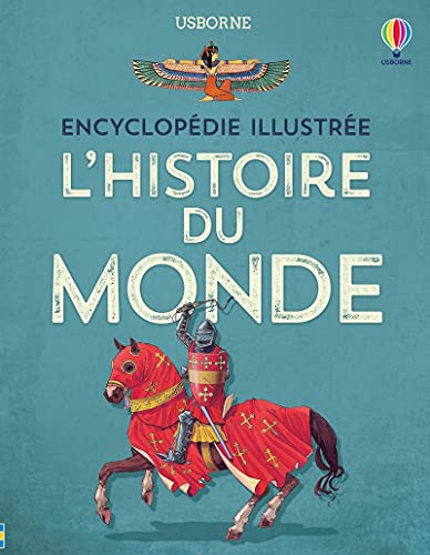 L'histoire du monde - Encyclopédie illustrée von USBORNE
