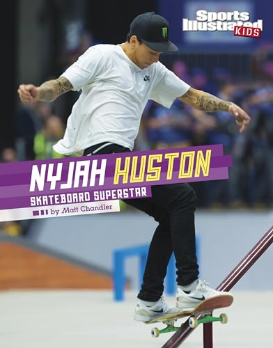 Nyjah Huston: Skateboard Superstar (Sports Illustrated Kids Stars of Sports) von Capstone Press