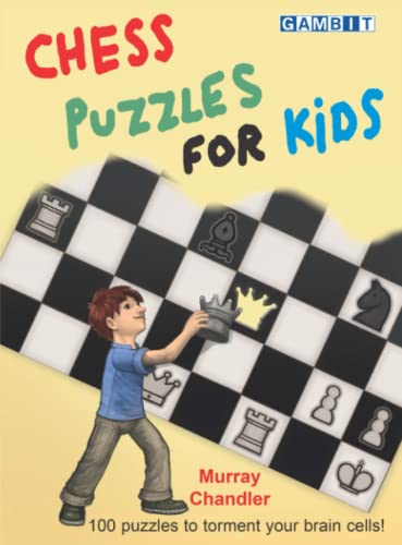 Chess Puzzles for Kids (Chess for Kids: Tactics and Strategy)