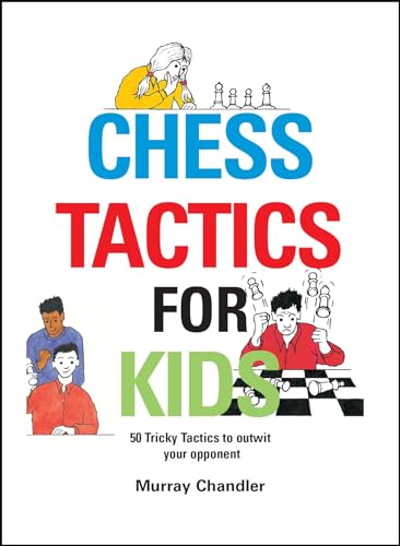 Chess Tactics for Kids (Chess for Schools)
