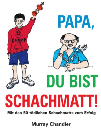 Papa, du bist schachmatt! (Schach für Kids)