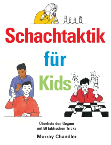 Schachtaktik für Kids (Schach für Kids) Schachtaktik für Kids (Schach für Kids)
