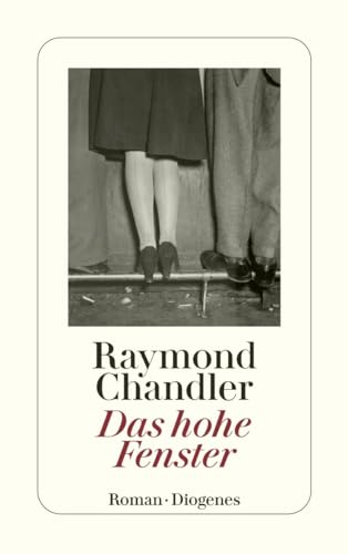 Das hohe Fenster: Roman (Philip Marlowe) von Diogenes Verlag AG