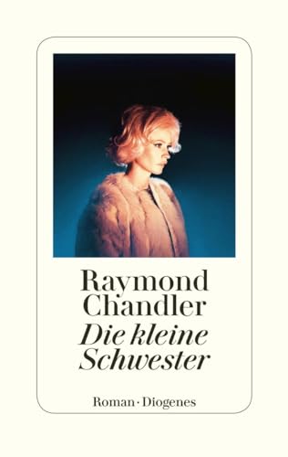 Die kleine Schwester: Roman. Neuübersetzung (Philip Marlowe) Die kleine Schwester: Roman. Neuübersetzung (Philip Marlowe) von Diogenes Verlag AG