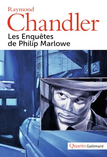 Les enquêtes de Philip Marlowe: Le grand sommeil ; Adieu, ma jolie ; La grande fenêtre ; La dame du lac ; La petite soeur ; The long Goodbye ; Playback von GALLIMARD