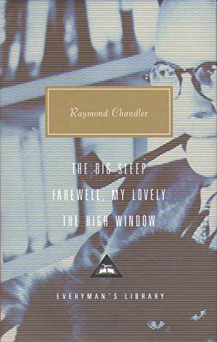 The Big Sleep, Farewell, My Lovely, The High Window: Volume 1 (Everyman's Library CLASSICS)
