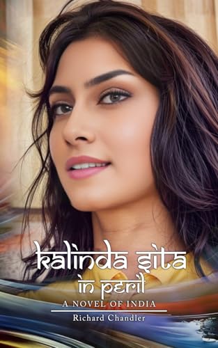 Kalinda Sita in Peril: A Novel of India von Independently published