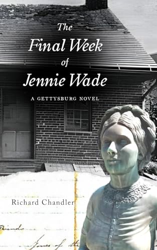 The Final Week of Jennie Wade: A Gettysburg Novel von Independently published