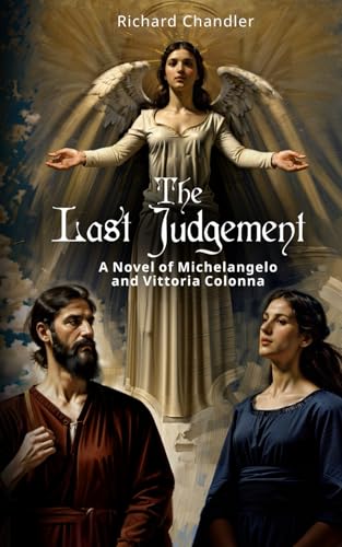 The Last Judgment: A Novel of Michelangelo and Vittoria Colonna von Independently published