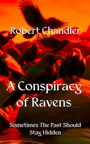 A Conspiracy of Ravens: Sometimes the Past Should Stay Hidden von Frog Hall