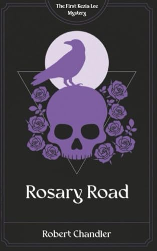 Rosary Road (The Kezia Lee Mysteries, Band 1) von Neilsen