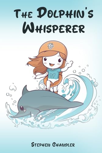The Dolphin's Whisperer von Steve'sBooks