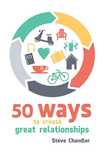 50 Ways to Create Great Relationships von Maurice Bassett