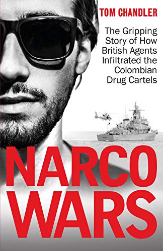 Narco Wars: How British Agents Infiltrated The Colombian Drug Cartels von Milo Books