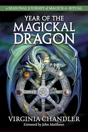 Year of the Magickal Dragon: A Seasonal Journey of Magick & Ritual von Llewellyn Publications