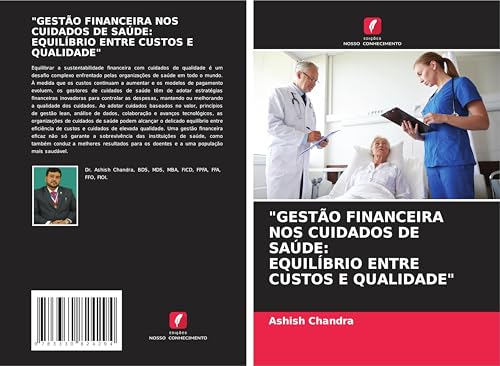 "GESTÃO FINANCEIRA NOS CUIDADOS DE SAÚDE: EQUILÍBRIO ENTRE CUSTOS E QUALIDADE" von Edições Nosso Conhecimento
