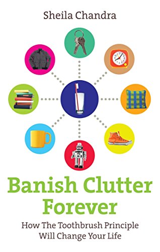 Banish Clutter Forever: How the Toothbrush Principle Will Change Your Life von Vermilion