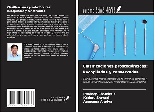 Clasificaciones prostodóncicas: Recopiladas y conservadas: Clasificaciones prostodóncicas: Guía de referencia compilada y curada para prótesis parciales removibles y prótesis completas von Ediciones Nuestro Conocimiento