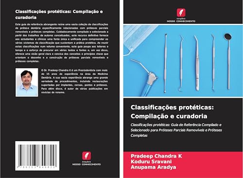 Classificações protéticas: Compilação e curadoria: Classificações protéticas: Guia de Referência Compilado e Selecionado para Próteses Parciais Removíveis e Próteses Completas von Edições Nosso Conhecimento