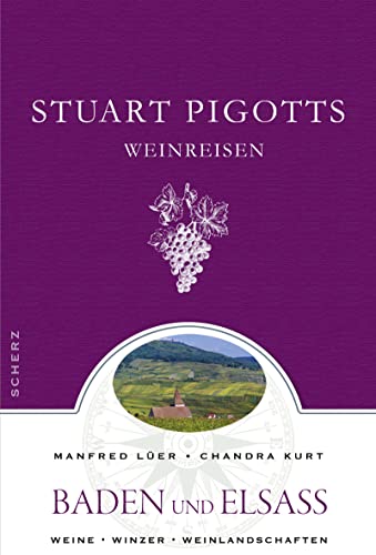 Stuart Pigotts Weinreisen: Baden und Elsass
