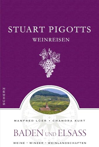 Stuart Pigotts Weinreisen: Baden und Elsass