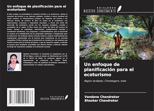 Un enfoque de planificación para el ecoturismo: Región de Bastar, Chhattisgarh, India von Ediciones Nuestro Conocimiento