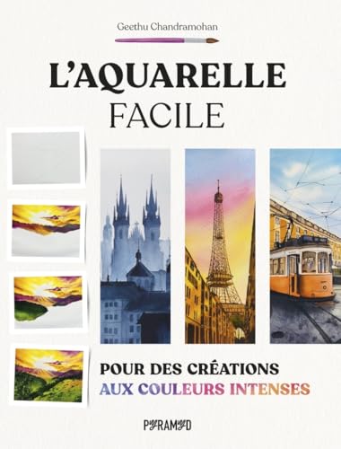 L'aquarelle facile : pour des créations aux couleurs intense von PYRAMYD