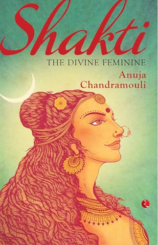 Shakti: The Divine Feminine von Rupa Publications India