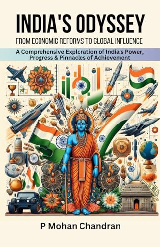INDIA'S ODYSSEY: FROM ECONOMIC REFORMS TO GLOBAL INFLUENCE: A Comprehensive Exploration of India’s Power, Progress & Pinnacles of Achievement von Gurucool Publishing
