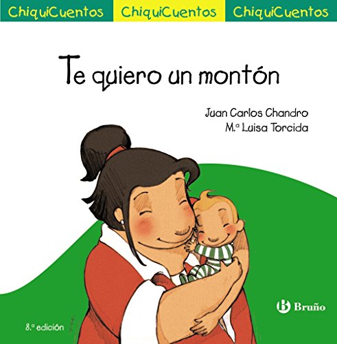 Te quiero un montón (Castellano - A PARTIR DE 4 AÑOS - CUENTOS - ChiquiCuentos)