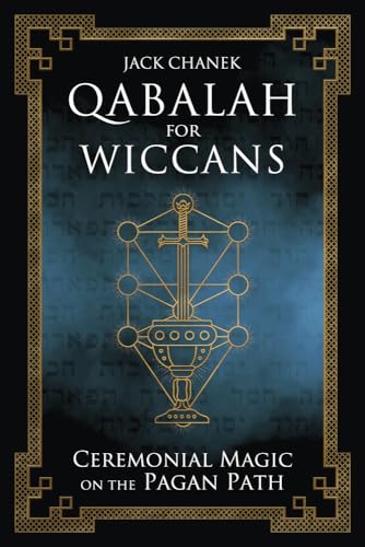 Qabalah for Wiccans: Ceremonial Magic on the Pagan Path