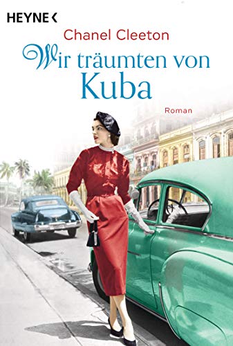 Wir träumten von Kuba: Roman (Die Kuba-Saga, Band 2) von Heyne Taschenbuch