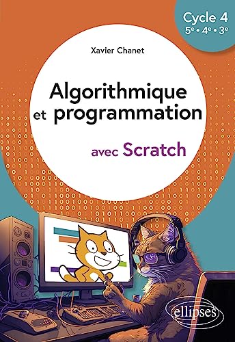 Algorithmique et programmation avec Scratch - Cycle 4 (5e - 4e - 3e) von ELLIPSES