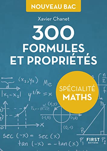 Petit livre de - 300 formules et propriétés pour la spécialité maths du Bac von FIRST