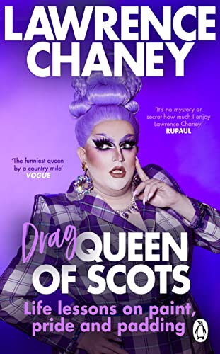 (Drag) Queen of Scots: The hilarious and heartwarming memoir from the UK’s favourite drag queen