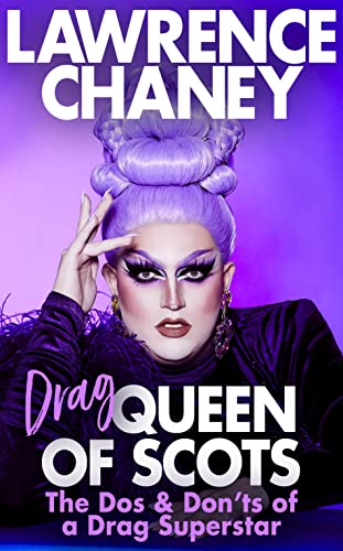 (Drag) Queen of Scots: The hilarious and heartwarming memoir from the UK’s favourite drag queen