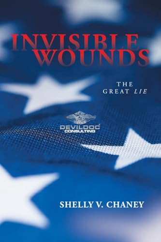 Invisible Wounds: The Great Lie von Balboa Press