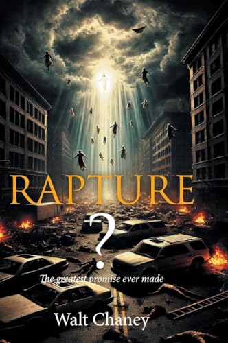 Rapture? The Greatest Promise Ever Made Rapture? The Greatest Promise Ever Made von BlueInk Media Solutions