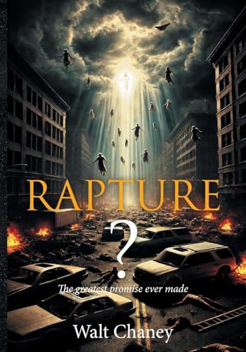 Rapture? The Greatest Promise Ever Made Rapture? The Greatest Promise Ever Made von BlueInk Media Solutions